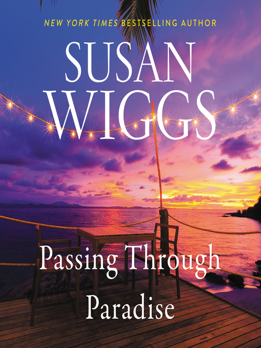 Title details for Passing Through Paradise by Susan Wiggs - Wait list